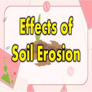 Effects of Soil Erosion in our environment.pptx