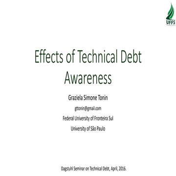 Dagstuhl 2016 - Effects of technical debt awareness