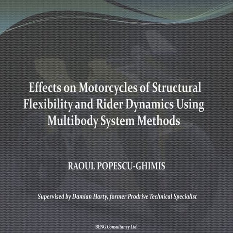 Effects on motorcycles of structural flexibility and rider dynamics using mul...