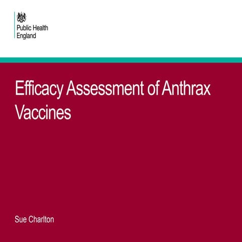 Sue Charlton presntation on "Efficacy assessment of anthrax vaccines"
