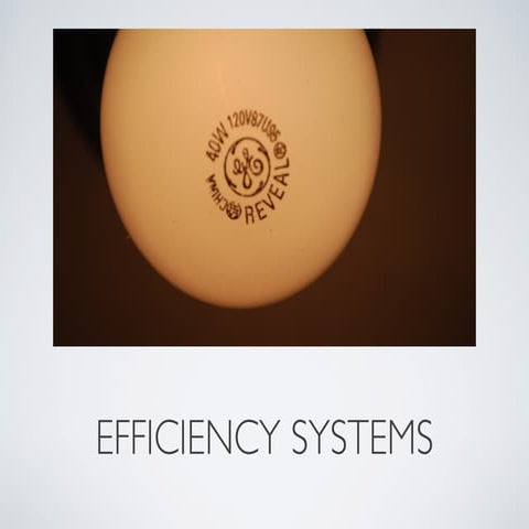 Efficiency systems