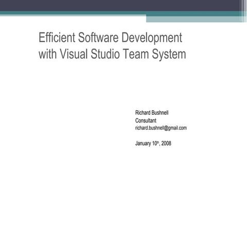 Efficient Software Development with Visual Studio Team System