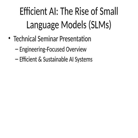 Efficient_AI_The_Rise_of_SLMs_Presentation.pptx