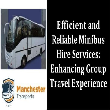 Efficient and  Reliable Minibus  Hire Services.pptx