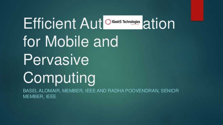 Efficient Authentication For Mobile And Pervasive Computing Efficient Authentication For Mobile And Pervasive Computing