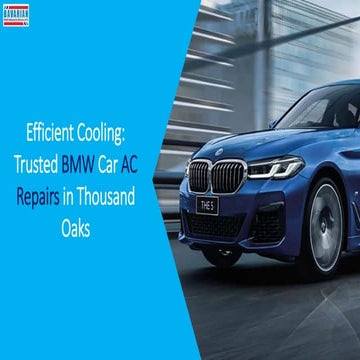 Efficient Cooling Trusted BMW Car AC Repairs in Thousand Oaks