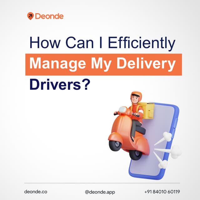 How Can I Efficiently Manage My Delivery Drivers?