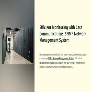 Efficient Monitoring with Case Communications' SNMP Network Management System