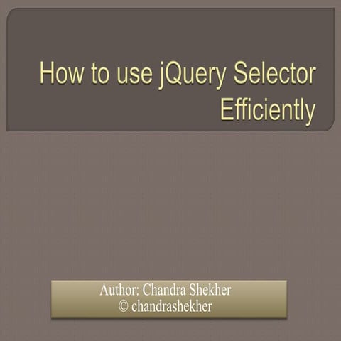 Efficient use of jQuery selector | PPT