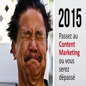2015 : Passez au Content Marketing ou vous serez dépassé