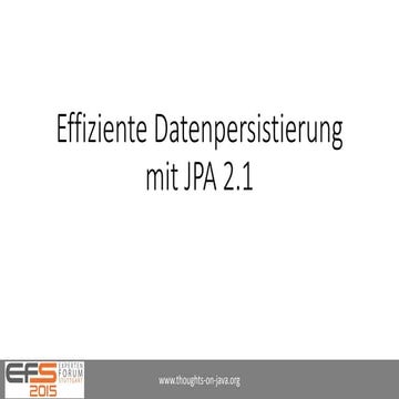 Effiziente datenpersistierung mit JPA 2.1 und Hibernate