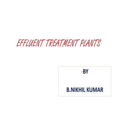 Effluent treatment plants | PPTX