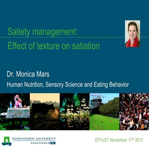 Satiety management: Effect on texture on satiation