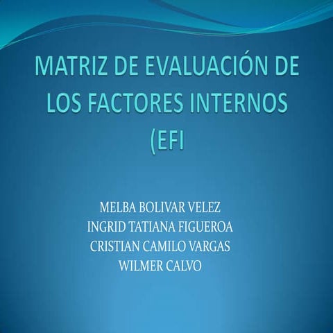 MATRIZ MEFI EXPLICA PASO A PASO COMO REALIZAR | PPTX
