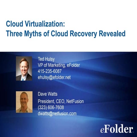 Webinar: eFolder Expert Series:Three Myths of Cloud Recovery Revealed