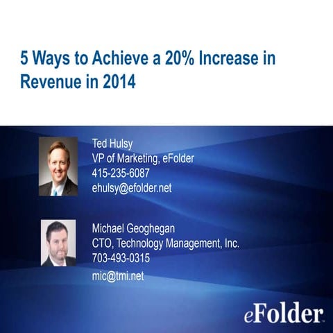 eFolder Webinar, 5 Ways to Achieve a 20% Increase in Revenue in 2014
