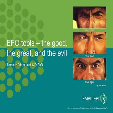 EFO tools - the good, the great, and the evil