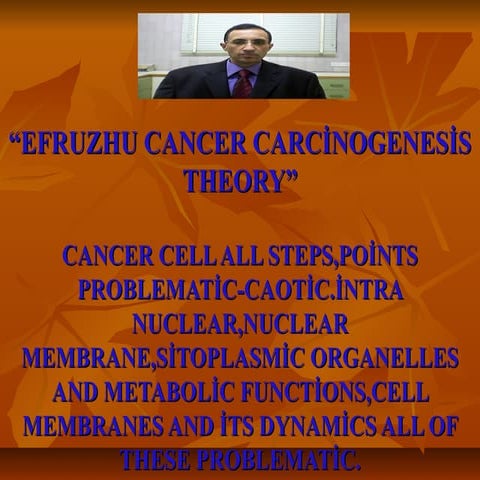 Efruzhu cancer carci̇nogenesi̇s theory 34