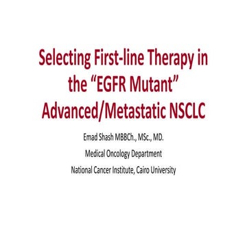 First Line Therapy in EGFR Mutant Advanced/Metastatic NSCLC