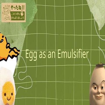 Egg as an Emulsifier.pptx...................................