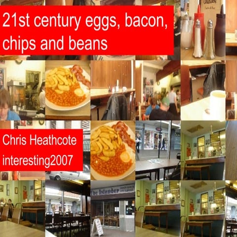 Eggs bacon chips beans for the 21st century
