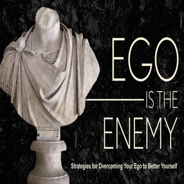 Ego is the Enemy