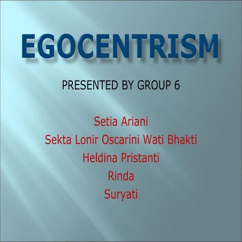 Egocentrism ok present