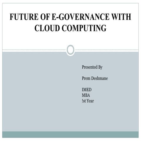 FUTURE OF E-GOVERNANCE WITH CLOUD COMPUTING | PPTX | Cloud Computing ...