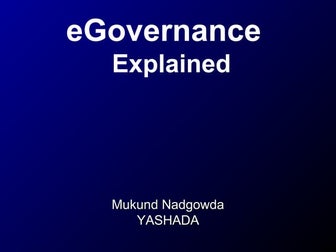 eGovernance Explained - Mukund Nadgowda