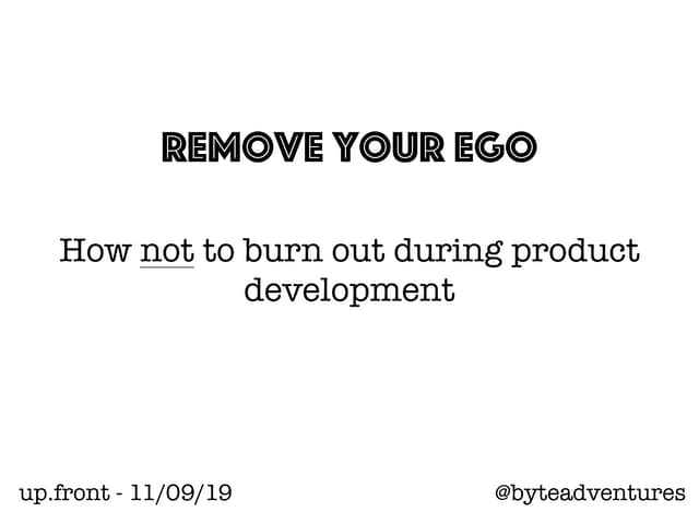 Ego vs. Product Development
