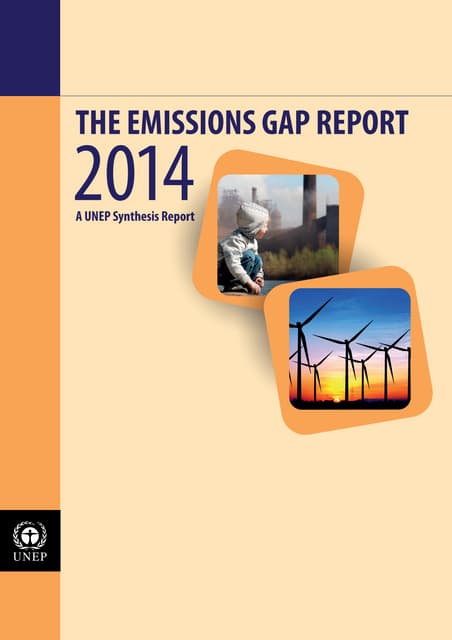 THE EMISSIONS GAP REPORT A UNEP Synthesis Report 2014 