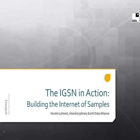 The Internet of Samples: IGSN in Action