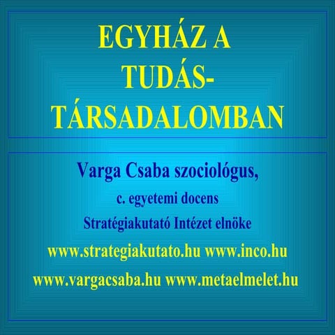 Egyház a tudástársadalomban - 2005 - Varga Csaba