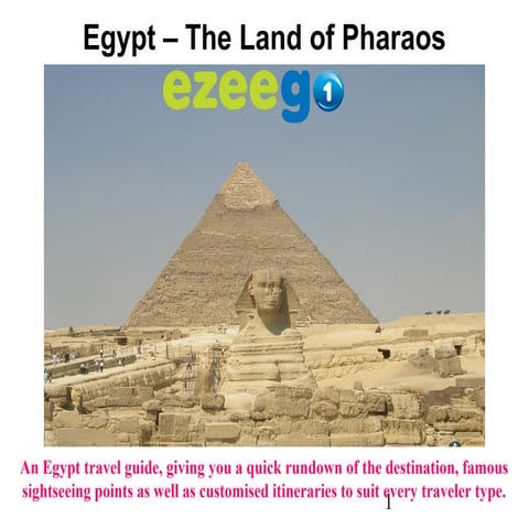 Discover Egypt - A Quick Travel Guide on Sightseeing Points, Cuisine, Holiday...