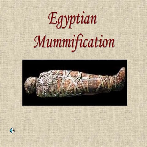 Egyptian Mummification in Egypt Presentation