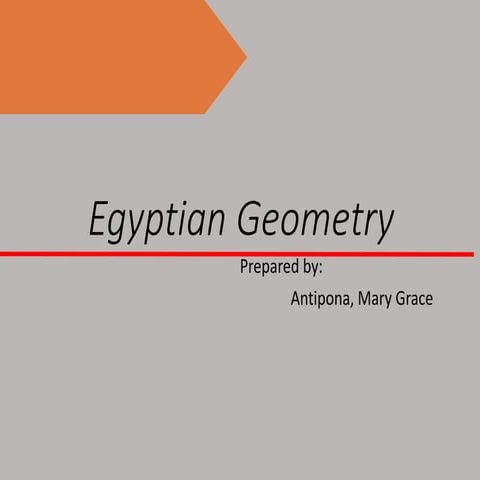History of Mathematics: Egyptian Geometry ( Antipona ). pptx