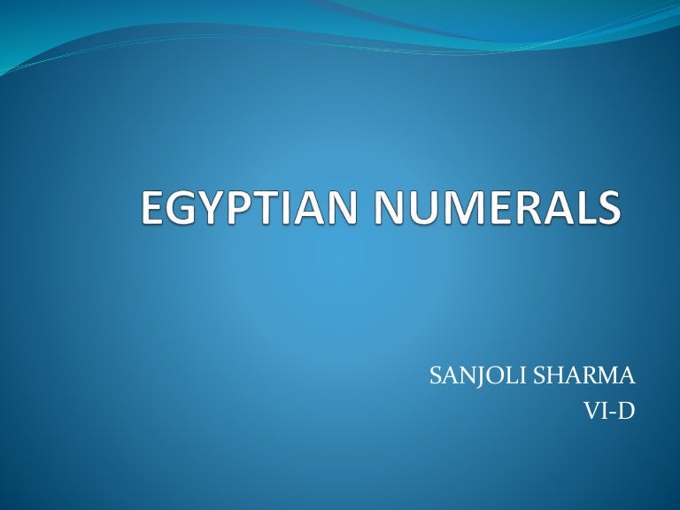 Egyptian Numerals Egyptian Numerals
