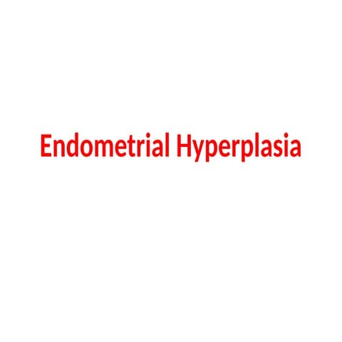 endometrial hyperplasia -its significance