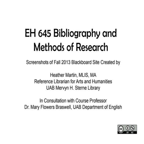 EH 645 Bibliography and Methods of Research: Resources in Blackboard