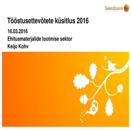 Keijo Kohv: ehitusmaterjalide tootmise sektor Swedbanki tööstusettevõtete küs...