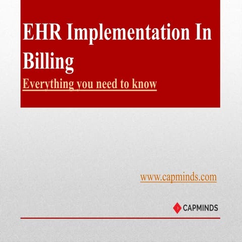 EHR IMPLEMENTATION IN BILLING: EVERYTHING YOU NEED TO KNOW | PPTX
