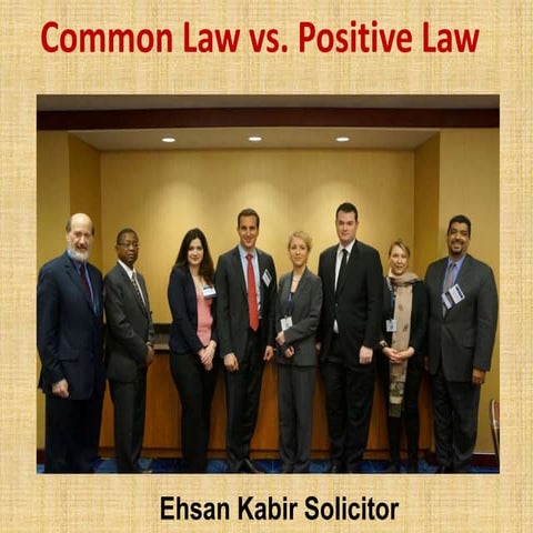 Ehsan Kabir Solicitor | Common Law vs. Positive Law