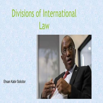 Ehsan Kabir Solicitor | Divisions of International Law