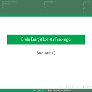 Eredu Energetikoa eta Fracking-a