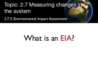 Environmental Impact Assessment