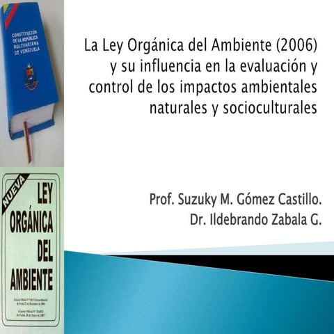 Evaluación de impacto ambiental y la ley orgánica del ambiente en Venezuela