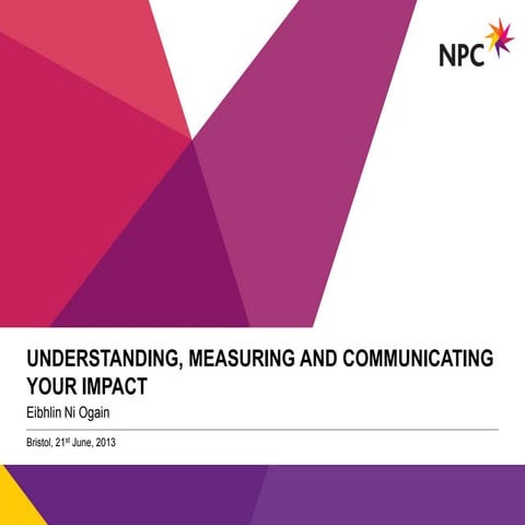 Understanding, measuring and communicating your impact