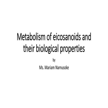 eicosanoids by doctor Mariam namusoke phd