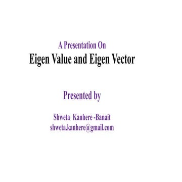 Eigen value and eigen vectors shwetak