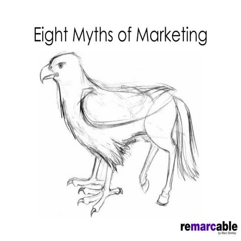 Eight myths of marketing